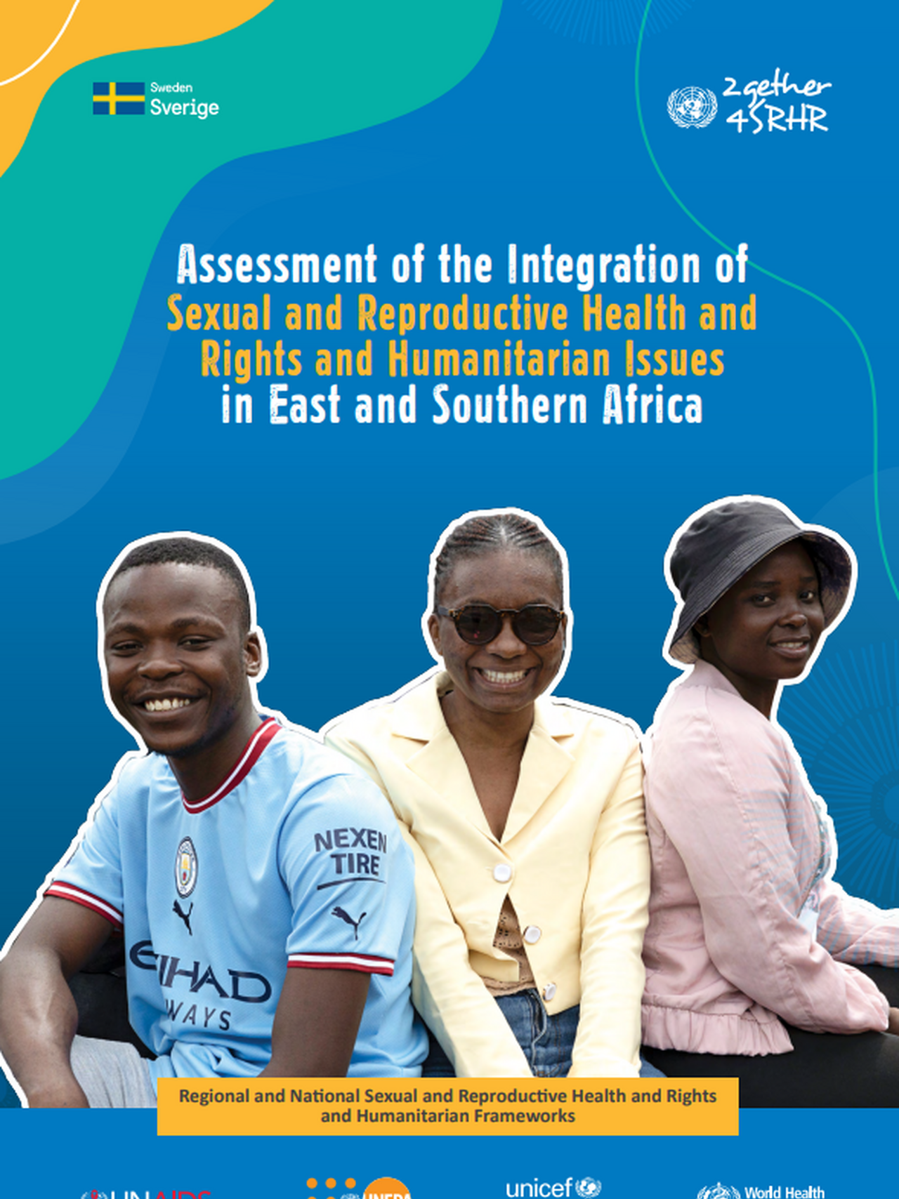 Assessment: Integration of Sexual and Reproductive Health and Rights and Humanitarian Issues in East and Southern Africa