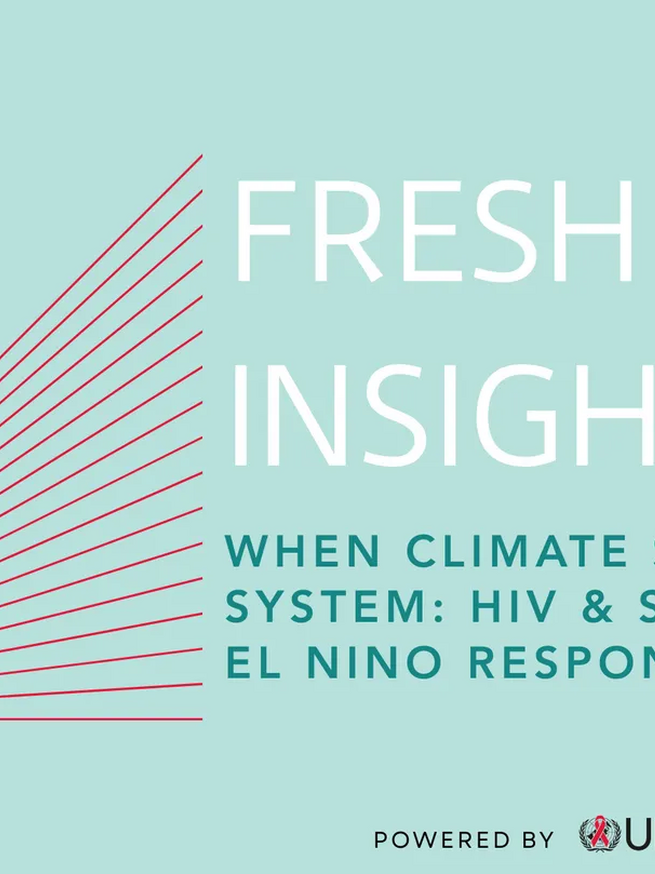 Fresh Insights - When Climate Shakes the System: HIV & SRHR in the El Nino responses